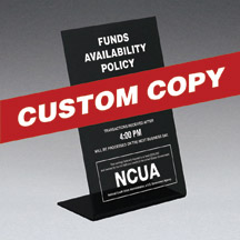 Custom Funds Availability Sign with NCUA and Transaction Notice