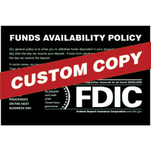 Custom Funds Availability Sign with FDIC and Transaction Notice